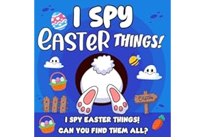 Easter Gifts For Kids: Easter I Spy Search & Find for Kids Ages 3-7: Cute Spring Puzzles, Hidden Objects and Brain Games – Sc