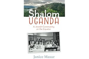 Shalom Uganda: A Jewish Community On the Equator