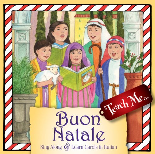 Buon Natale Song In Italian.Buy Teach Me Buon Natale Sing Along And Learn Carols In Italian Book Online At Low Prices In India Teach Me Buon Natale Sing Along And Learn Carols In Italian Reviews