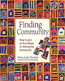 Finding Community: How to Join an Ecovillage or Intentional Community
