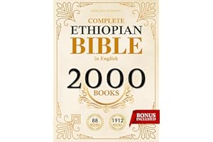 COMPLETE ETHIOPIAN BIBLE in English 88 Books: with ALL the Missing Apocrypha and The Rarest Lost Writings.