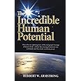 The Incredible Human Potential: Herbert W. Armstrong: Amazon.com: Books