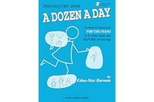 A Dozen a Day - Preparatory Piano Technique Book with Online Audio | Beginner Sheet Music Exercises by Edna Mae Burnam | Build Confidence and Improve Skills