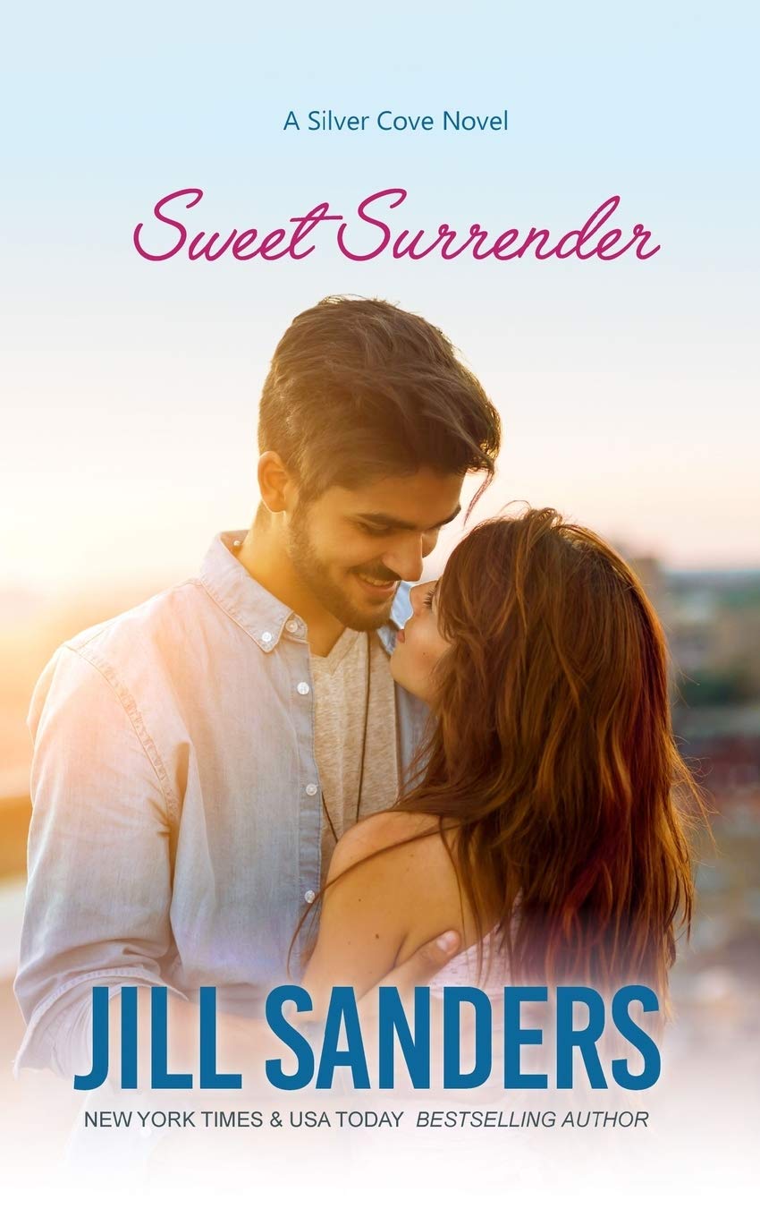 Sweet Surrender Silver Cove Sanders Jill 9798647120175 Amazon Com Books