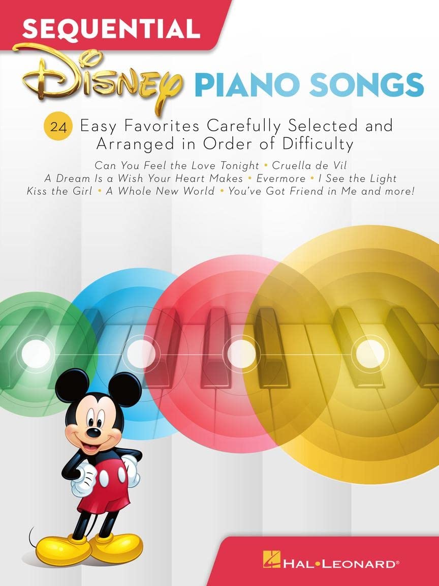 Sequential Disney Piano Songs 24 Easy Favorites: 24 Easy Favorites Carefully Selected and Arranged in Order of Difficulty