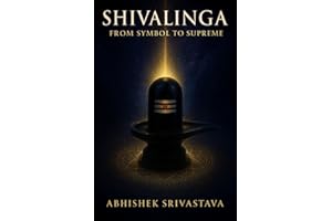 Shivalinga: From Symbol to Supreme - Unveiling the Silence of Shiva, Sacred Geometry and Energy