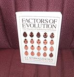 Factors of Evolution : The Theory of Stabilizing Selection, Schmalhausen, Ivan I., 0226738744