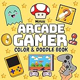 Arcade Gamer: Color & Doodle Book: Coloring Book for Adults, Teens and Children Featuring Bold Easy Designs of Gaming for Relaxation, Mindfulness and Stress-Relief (Gamer Coloring)