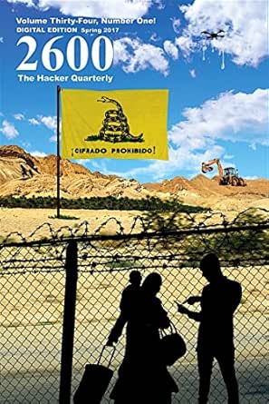 2600 Magazine The Hacker Quarterly Spring 2017 Ebook Magazine 2600 Magazine 2600 Kindle Store Amazon Com