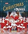 Christmas in the Movies: 30 Classics to Celebrate the Season (Turner Classic Movies)