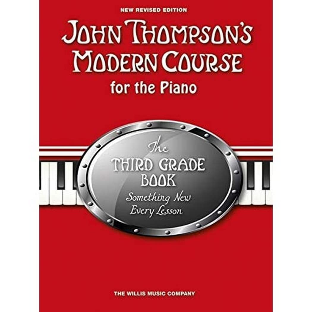 John Thompson's Modern Course Third Grade 2013 | Piano Method Book for Intermediate Players | Classical Pieces, Technical Exercises and Musical Development for Expressive Piano Playing