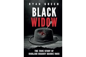 Black Widow: The True Story of Giggling Granny Nannie Doss (True Crime)