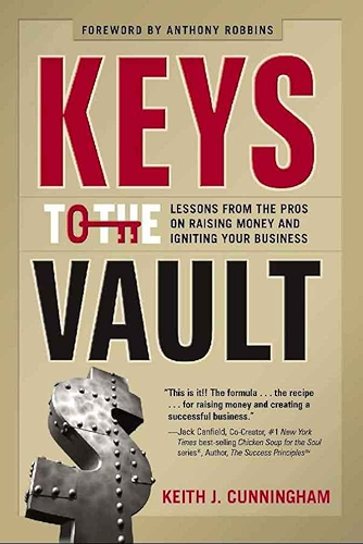 Download Keys to the Vault: Lessons From the Pros on Raising Money and Igniting Your Business (English Edition) PDF