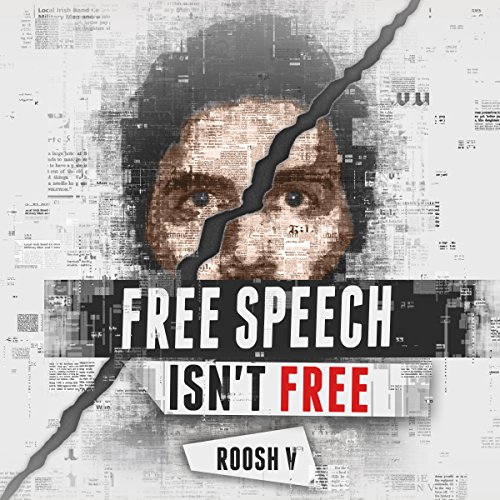 Free Speech Isn't Free: How 90 Men Stood up Against the Globalist Establishment -- And Won