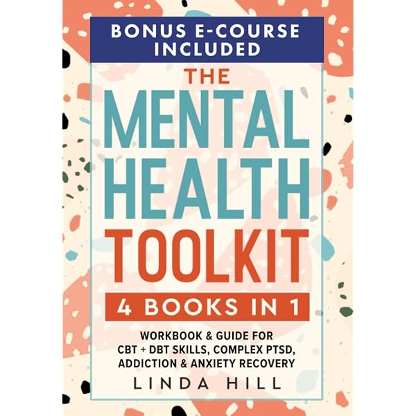 The Mental Health Toolkit: (4 Books in 1) Workbook & Guide for CBT