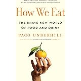 How We Eat: The Brave New World of Food and Drink