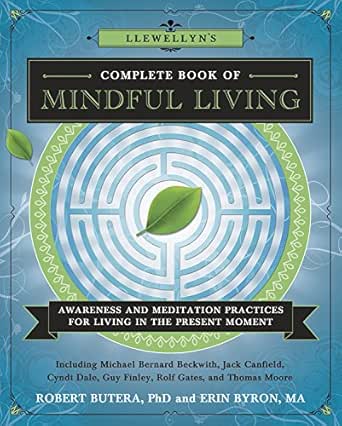Llewellyn's Complete Book of Mindful Living: Awareness & Meditation