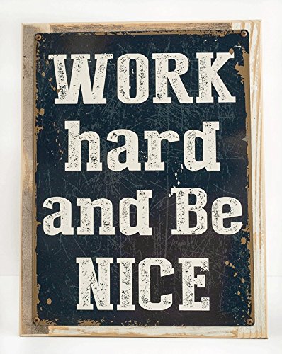 Work Hard and Be Nice Metal Sign Framed on Rustic Wood, Positive Quote