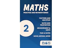 Maths Book 2: Factors & Multiples, Ratio & Proportion, Measurement & Conversions, Time & Dates, Mean, Median, Mode: Worked Ex