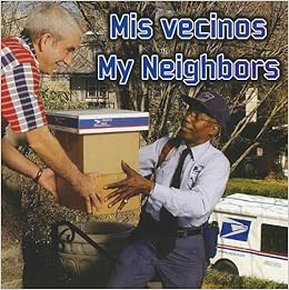 Mis Vecinos My Neighbors Spanish And English Edition - 