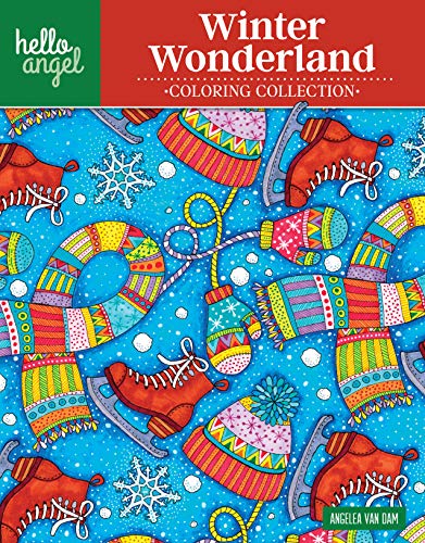 Hello Angel Winter Wonderland Coloring Collection (Hello Angel Coloring Collection) by Angelea Van Dam