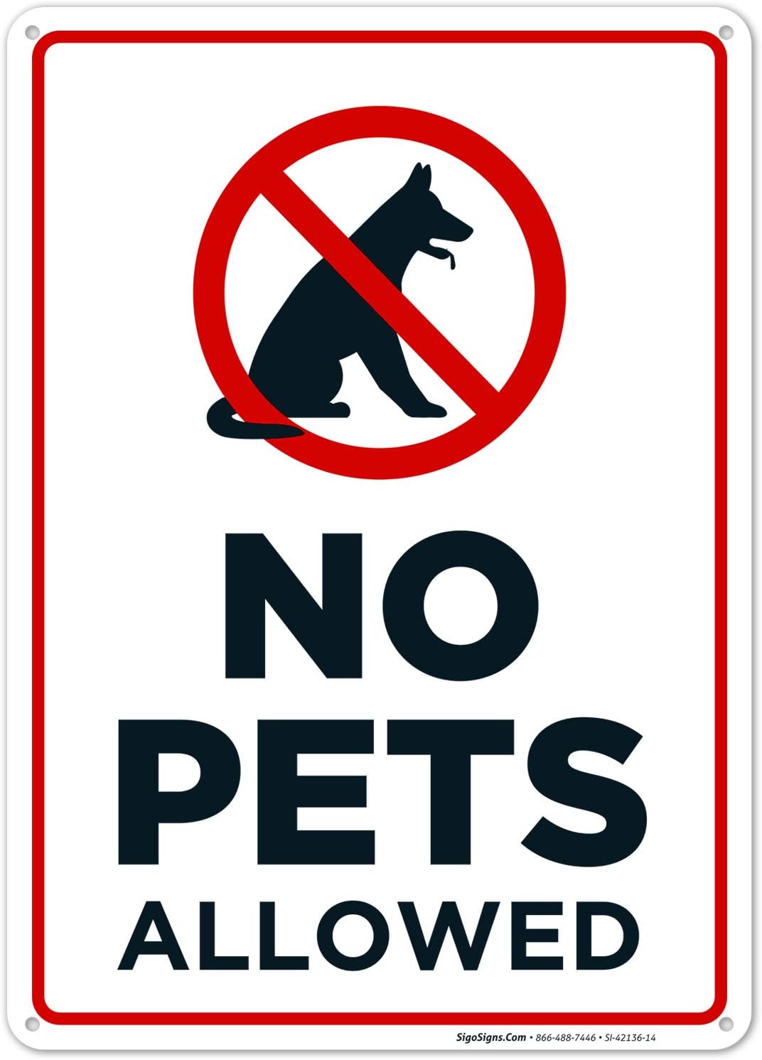 No Pets Allowed Sign, No Dogs and Cats Allowed Sign, 10x14 Rust Free