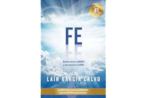 Fe: Muchos son los llamados y muy pocos los elegidos (SAGA LA VOZ DE TU ALMA) (Spanish Edition)