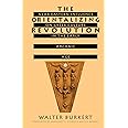 The Orientalizing Revolution: Near Eastern Influence on Greek Culture in the Early Archaic Age (Revealing Antiquity)