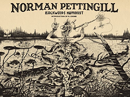Norman Pettingill: Backwoods Humorist Norman Pettingill: Backwoods Humorist