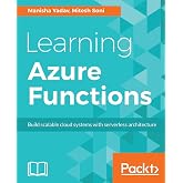 Learning Azure Functions: Build scalable cloud systems with serverless architecture