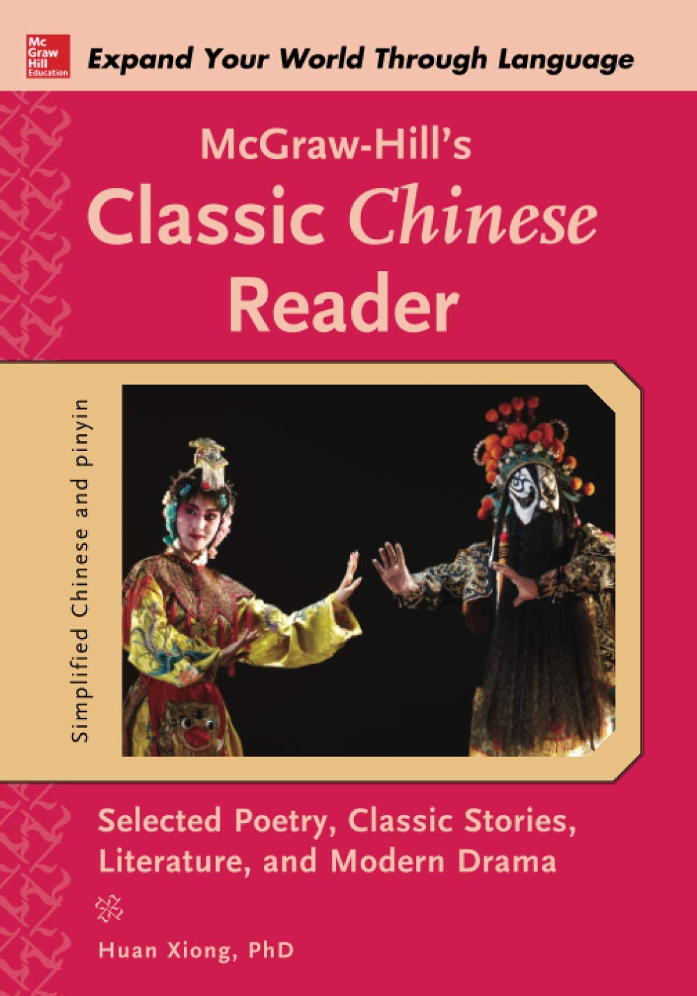Mcgraw Hill S Classic Chinese Reader Xiong Huan 9780071828017 Amazon Com Books