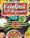 700+ Keto Diet For Beginners: Delicious and Healthy Keto Diet Recipes. Lose weight Save Time and Feel Best with 1000-Day Hand Picked Diet Meal Plan by Karen J. Dempsey, Angela M. Peachey