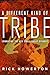 A Different Kind of Tribe: Embracing the New Small-Group Dynamic by 