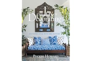 The Joy of Decorating: Southern Style with Mrs. Howard