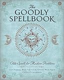 The Goodly Spellbook: Olde Spells for Modern Problems by Lady Passion, *Diuvei