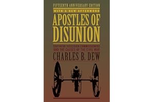 Apostles of Disunion: Southern Secession Commissioners and the Causes of the Civil War (A Nation Divided: Studies in the Civil War Era)