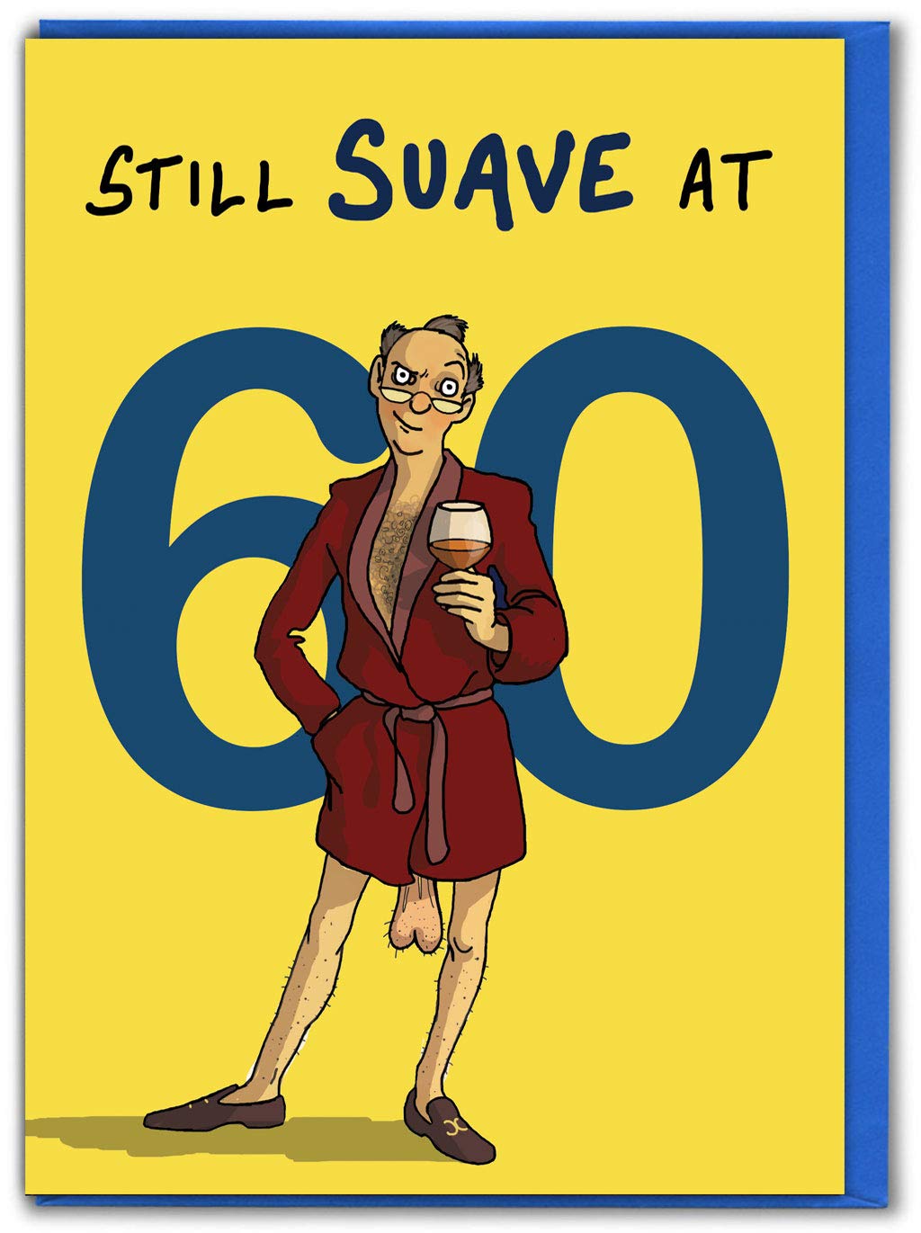 Brainbox Candy - Funny 60th Birthday Card - 'Still Suave At 60' - Rude Cheeky Hilarious Sixty Card - For Men Partner Husband Friend Mate