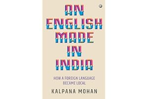 An English Made In India: How a Foreign Language Became Local