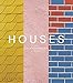 Houses: Extraordinary Living by 