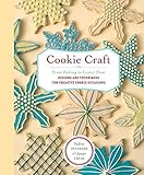 Cookie Craft: From Piping to Luster Dust, Decorating Techniques& Cookie Designs for Every Occasion b by