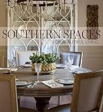 Southern Spaces: For Beautiful Living by 