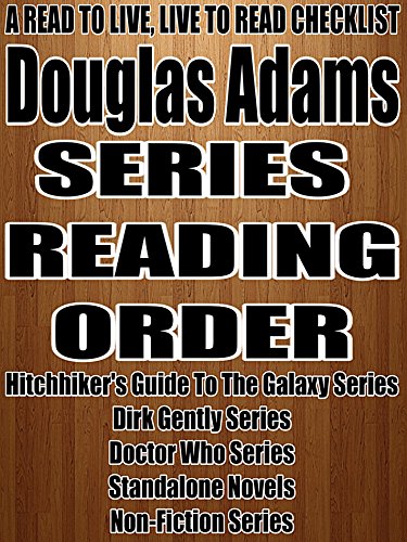 DOUGLAS ADAMS: SERIES READING ORDER: A READ TO LIVE, LIVE TO READ CHECKLIST [DIRK GENTLY SERIES]
