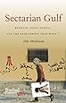 Sectarian Gulf: Bahrain, Saudi Arabia, and the Arab Spring That Wasn't (Stanford Briefs)