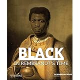Black in Rembrandt's Time