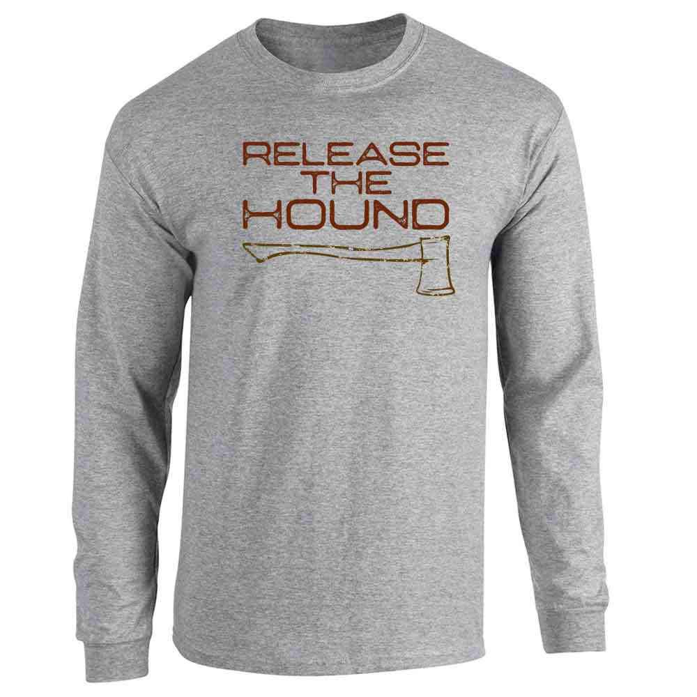 Release The Hound T Shirt 1125 Seknovelty
