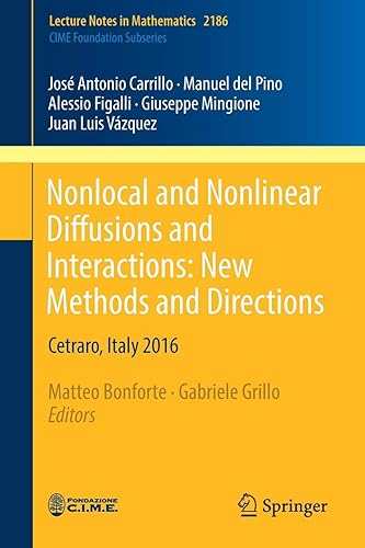 Download Nonlocal and Nonlinear Diffusions and Interactions: New Methods and Directions: Cetraro, Italy 2016 PDF