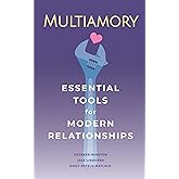 Multiamory: Essential Tools for Modern Relationships