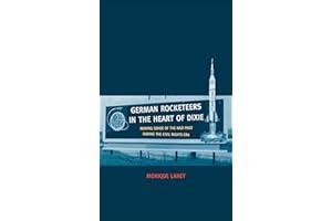 German Rocketeers in the Heart of Dixie: Making Sense of the Nazi Past during the Civil Rights Era