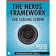 Nexus Framework for Scaling Scrum, The: Continuously Delivering an Integrated Product with Multiple Scrum Teams (The Professi