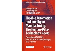 Flexible Automation and Intelligent Manufacturing: The Human-Data-Technology Nexus: Proceedings of FAIM 2022, June 19–23, 202